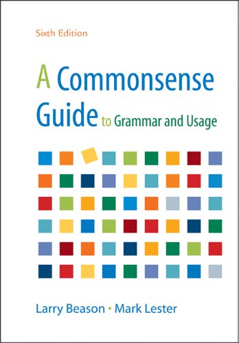 A Commonsense Guide To Grammar And Usage Sixth Edition 6th Larry Beason