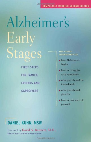 Alzheimers Early Stages First Steps For Family Friends And Caregivers 2nd Daniel Kuhn
