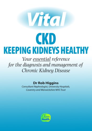 Vital Ckd Keeping Kidneys Healthy Dr Rob Higgins