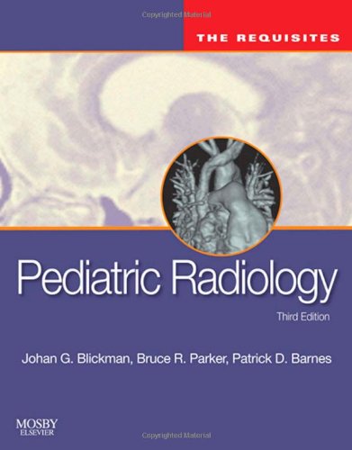 Pediatric Radiology The Requisites 3rd Edition 3rd Edition Johan G Blickman Md Phd Facr