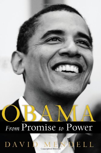 Obama From Promise To Power 1st Edition David Mendell