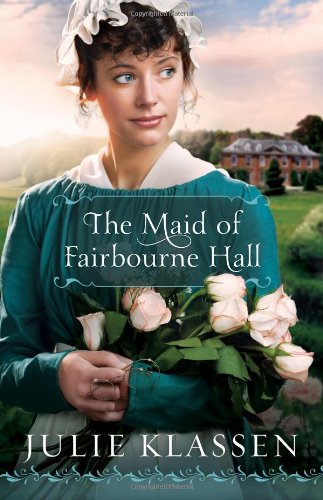 The Maid Of Fairbourne Hall Julie Klassen