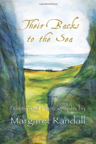 Their Backs To The Sea Poems And Photographs Ill Margaret Randall