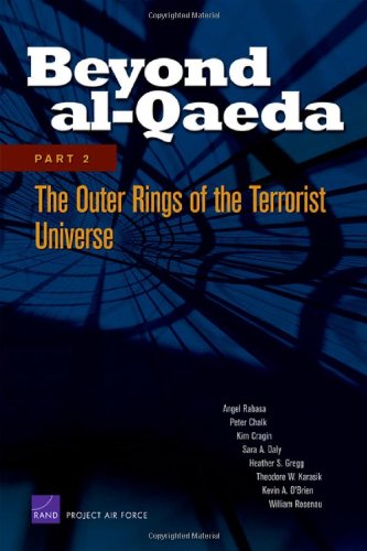 Beyond Alqaeda Part 2 The Outer Rings Of The Terrorist Universe 1st Edition Angel Rabasa Peter Chalk Kim Cragin Sara A Daly Heather S Gregg Theodore W Karasik Kevin A Obrien William Rosenau