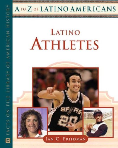 Latino Athletes 1st Edition Ian C Friedman