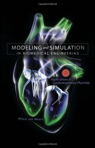 Modeling And Simulation In Biomedical Engineering Applications In Cardiorespiratory Physiology 1st Edition Willem Van Meurs
