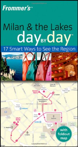 Frommers Milan And The Lakes Day By Day Frommers Day By Day Pocket 1st Edition Sasha Heseltine