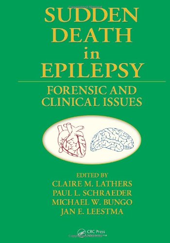 Sudden Death In Epilepsy Forensic And Clinical Issues 1st Edition Claire M Lathers