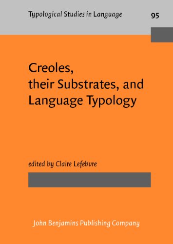 Creoles Their Substrates And Language Typology 1st Claire Lefebvre Ed