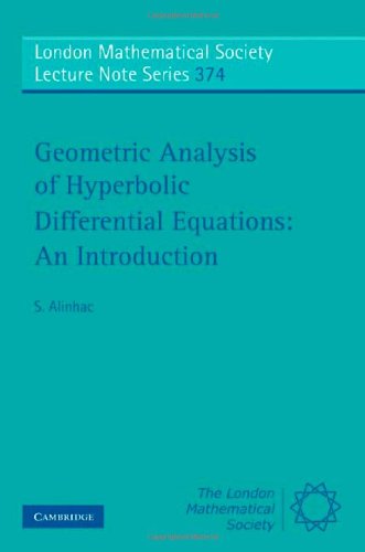 Geometric Analysis Of Hyperbolic Differential Equations An Introduction 1st Edition Serge Alinhac