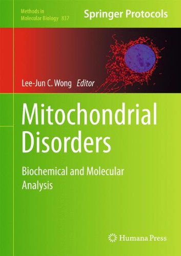 Mitochondrial Disorders Biochemical And Molecular Analysis Methods In Molecular Biology V837 2012th Edition Leejun C Wong