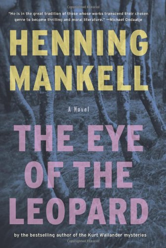 The Eye Of The Leopard Henning Mankell