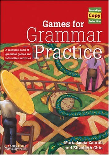 Games For Grammar Practice A Resource Book Of Grammar Games And Interactive Activities Spi Maria Lucia Zaorob