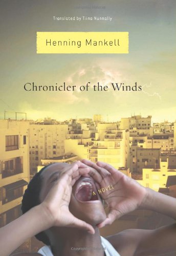 Chronicler Of The Winds 1st Edition Henning Mankell