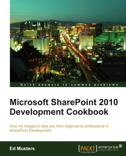 Microsoft Sharepoint 2010 Development Cookbook Ed Musters