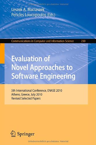 Evaluation Of Novel Approaches To Software Engineering 5th International Conference Enase 2010 Athens Greece July 2224 2010 Revised Selected Papers 1st Edition Bernhard G Humm