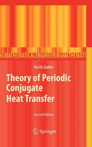 Theory Of Periodic Conjugate Heat Transfer 2nd Edition Yuri B Zudin Auth