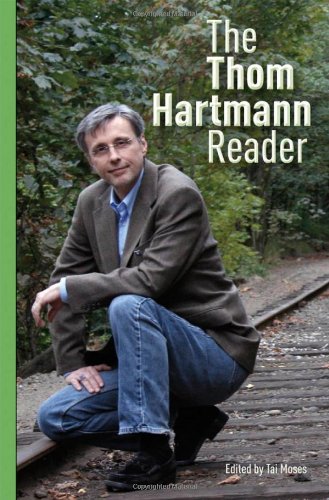 The Thom Hartmann Reader Bk Currents Thom Hartmann