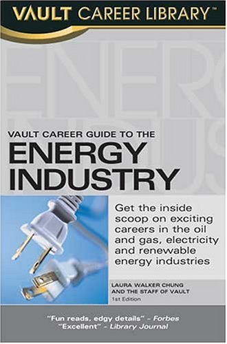 Vault Career Guide To The Energy Industry Laura Walker Chung