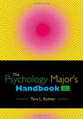 The Psychology Majors Handbook Third Edition 3rd Edition Tara L Kuther