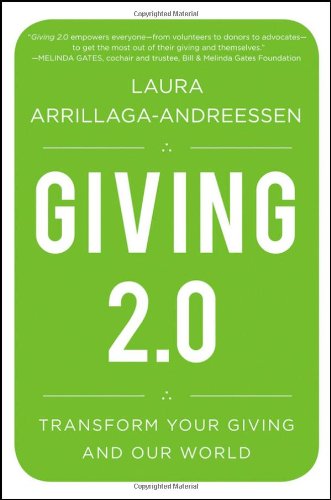 Giving 20 Transform Your Giving And Our World 1st Edition Laura Arrillagaandreessen