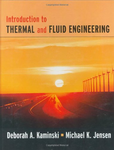 Introduction To Thermal And Fluids Engineering 1st Edition Deborah A Kaminski