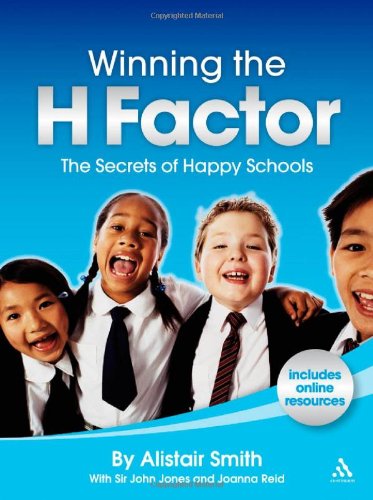Winning The H Factor The Secrets Of Happy Schools Pappsc Alistair Smith