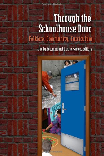 Through The Schoolhouse Door Folklore Community Currriculum 1st Edition Paddy Bowman
