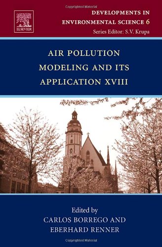Air Pollution Modeling And Its Application Xviii 1st Edition Carlos Borrego And Eberhard Renner Eds