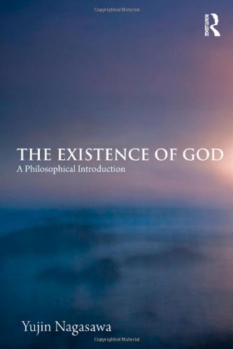 The Existence Of God A Philosophical Introduction Yujin Nagasawa