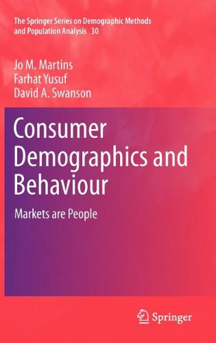Consumer Demographics And Behaviour Markets Are People 1st Edition Jo M Martins