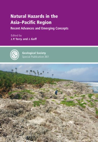 Natural Hazards In The Asiapacific Region Recent Advances And Emerging Concepts Geological Society Special Publication 361 J P Terry