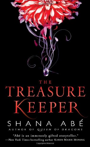 The Treasure Keeper The Drakon Book 4 Shana Abe