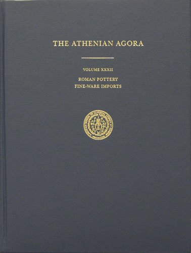 Roman Pottery Fineware Imports Athenian Agora 32 Volume Xxxii John W Hayes