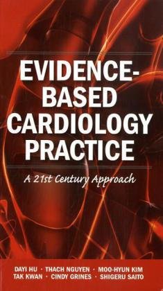 Evidencebased Cardiology Practice A 21st Century Approach 1st Edition Thach Nguyen Md