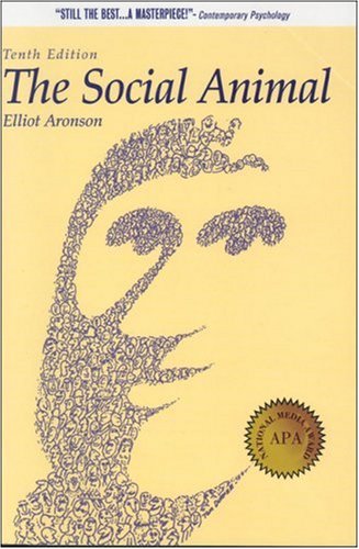 The Social Animal Tenth Edition 10th Edition Elliot Aronson