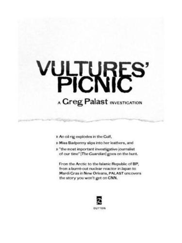 Vultures Picnic In Pursuit Of Petroleum Pigs Power Pirates And Highfinance Carnivores Greg Palast