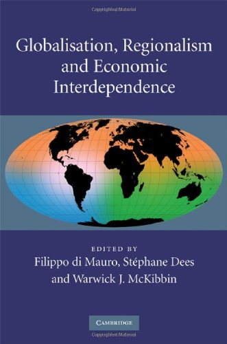 Globalisation Regionalism And Economic Interdependence Filippo Di Mauro