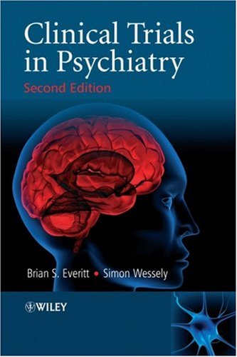 Clinical Trials In Psychiatry 1st Edition Brian Everitt Simon Wessely