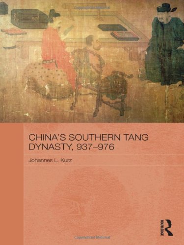Chinas Southern Tang Dynasty 937976 Asian States And Empires 1st Edition Johannes L Kurz