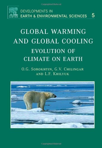 Global Warming And Global Cooling Evolution Of Climate On Earth 1st Edition Og Sorokhtin