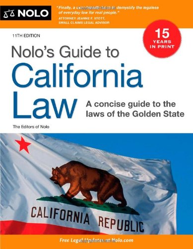 Nolos Guide To California Law 11th Edition Editors Of Nolo
