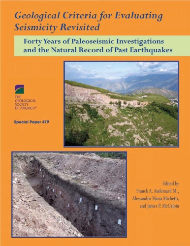 Geological Criteria For Evaluating Seismicity Revisited Forty Years Of Paleoseismic Investigations And The Natural Record Of Past Earthquakes Gsa Special Paper 479 Franck A Audemard M