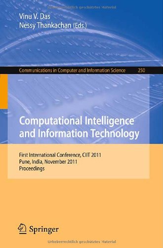 Computational Intelligence And Information Technology First International Conference Ciit 2011 Pune India November 78 2011 Proceedings 1st Edition K Thirumalaivasan