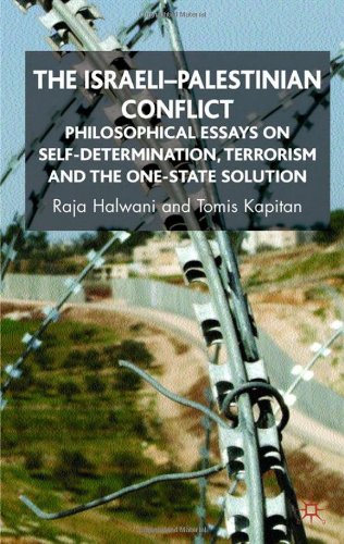 The Israelipalestinian Conflict Philosophical Essays On Selfdetermination Terrorism And The Onestate Solution First Edition Raja Halwani