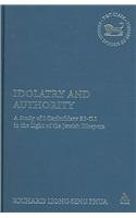 Idolatry And Authority A Study Of 1 Corinthians 81111 In The Light Of The Jewish Diaspora Library Of New Testament Studies Richard Liong Seng Phua