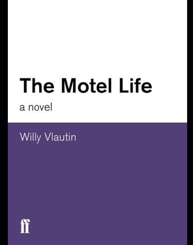 The Motel Life Willy Vlautin