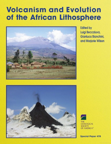 Volcanism And Evolution Of The African Lithosphere Gsa Special Paper 478 Luigi Beccaluva