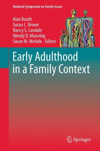 Early Adulthood In A Family Context 1st Edition Alan Booth Susan L Brown