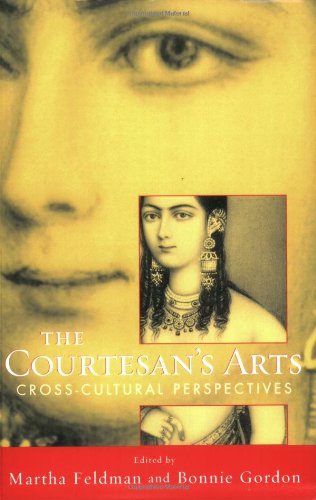The Courtesans Arts Crosscultural Perspectives Martha Feldman
